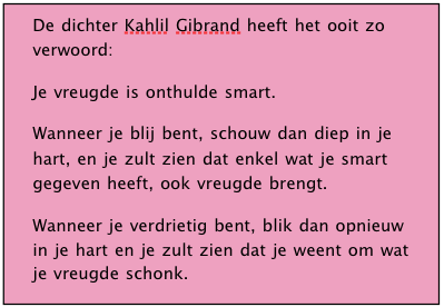 Kahlil Gibrand- emoties bij verlies; vreugde en smart