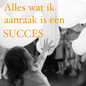 Succes zit dat in je?